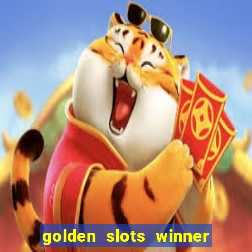 golden slots winner paga mesmo